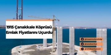 1915 Çanakkale Köprüsü Emlak Fiyatlarını Uçurdu