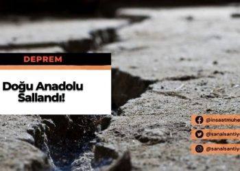 Doğu Anadolu Sallandı!