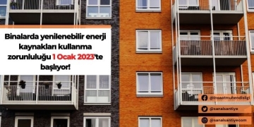 Binalarda yenilenebilir enerji kaynakları kullanma zorunluluğu 1 Ocak 2023'te başlıyor!