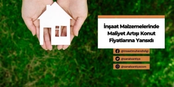 İnşaat Malzemelerinde Maliyet Artışı Konut Fiyatlarına Yansıdı