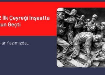 2022 İlk Çeyreği İnşaatta Durgun Geçti