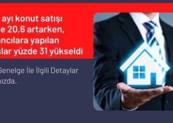 Mart 2022 Konut Satış Rakamları Açıklandı