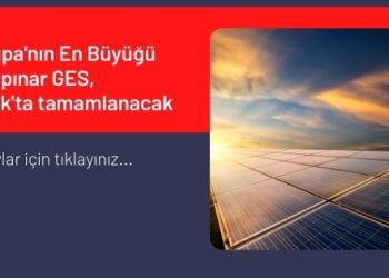 Avrupa’nın En Büyüğü Karapınar GES, Aralık’ta tamamlanacak