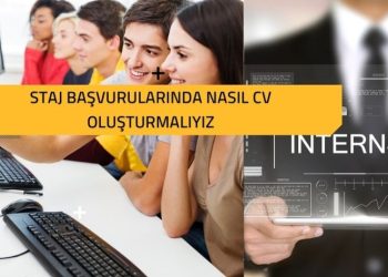 Staj Başvurularında Nasıl Bir CV Oluşturmalıyız?