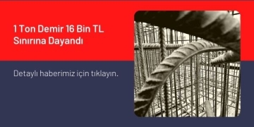 1 Ton Demir 16 Bin TL Sınırına Dayandı