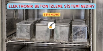Elektronik Beton İzleme Sistemi EBİS Nedir?