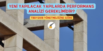 Yeni Yapılacak Yapılarda Performans Analizi Gerekli midir?