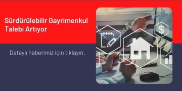 Sürdürülebilir Gayrimenkul Talebi Artıyor