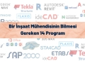 Bir İnşaat Mühendisinin Bilmesi Gereken 14 Program