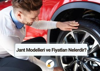 Jant Modelleri ve Fiyatları Nelerdir?