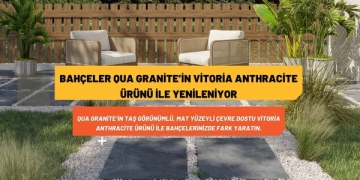 Bahçeler QUA Granite’in Vitoria Anthracite ürünü ile yenileniyor
