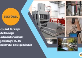 Ulusal 8. Yapı Mekaniği Laboratuvarları Çalıştayı 14-15 Ekim’de Eskişehirde!