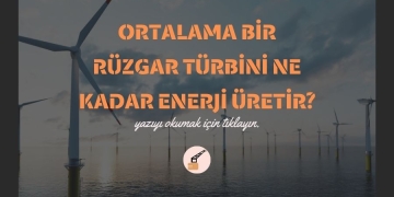 Ortalama Bir Rüzgar Türbini Ne Kadar Enerji Üretir?