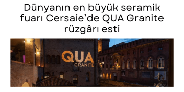 Dünyanın en büyük seramik fuarı Cersaie’de QUA Granite rüzgârı esti