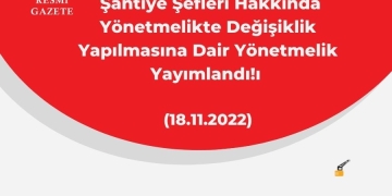 Şantiye Şefliği Yönetmeliğinde Büyük Değişiklik!