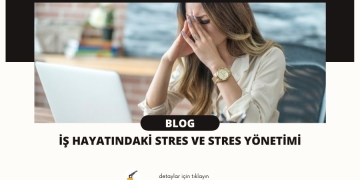 İş Hayatındaki Stres ve Stres Yönetimi
