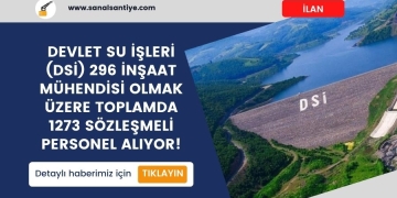 DSİ 296’sı İnşaat Mühendisi Olmak Üzere Çok Sayıda Mühendis Alıyor!