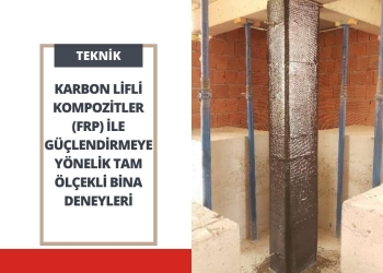 Karbon Lifli Kompozitler İle Güçlendirmeye Yönelik Tam Ölçekli Bina Deneyleri