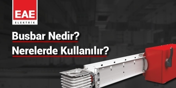 Busbar Nedir? Nerelerde Kullanılır?