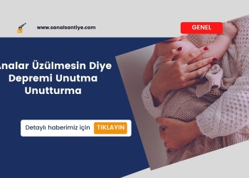 Analar Üzülmesin Diye Depremi Unutma Unutturma