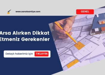 Arsa Alırken Nelere Dikkat Etmeliyiz?