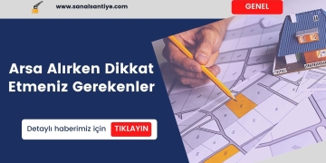 Arsa Alırken Nelere Dikkat Etmeliyiz?