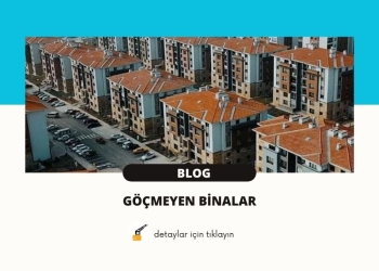 Göçmeyen Binalar