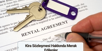 Kira Sözleşmesi Hakkında Merak Edilenler