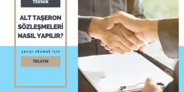 Alt Taşeron Sözleşmeleri Nasıl Yapılır?