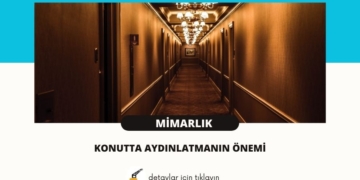 Konutta Aydınlatmanın Önemi – Nasıl Yapılır?