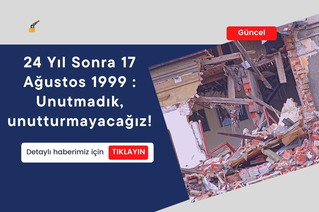 24 Yıl Sonra 17 Ağustos 1999 : Unutmadık, unutturmayacağız!