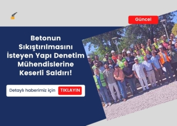 Yapı Denetim Kontrol Mühendislerine Keserle Saldırı!