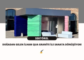 Doğadan Gelen İlham QUA Granite ile Sanata Dönüşüyor!