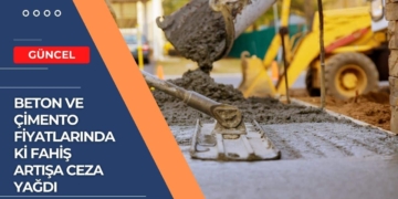 Beton ve Çimento Fiyatlarındaki Fahiş Artışa Ceza Yağdı