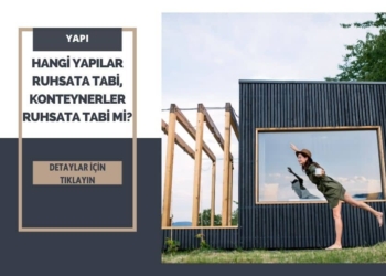 Hangi Yapılar Ruhsata Tabi, Konteynerler Ruhsata Tabi Mi?