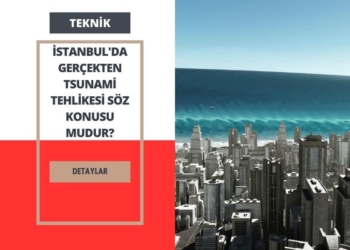 İstanbul’da Gerçekten Tsunami Tehlikesi Söz Konusu mudur?