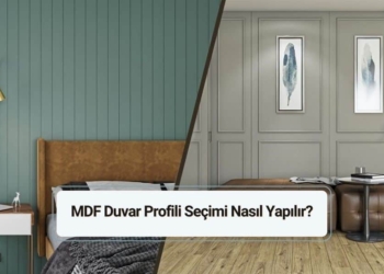 MDF Duvar Profili Seçimi Nasıl Yapılır?