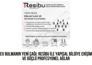 Ev Bulmanın Yeni Çağı: Resibu ile Yapısal Bilgiye Erişim ve Güçlü Profesyonel Ağlar
