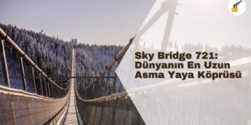 Sky Bridge 721: Dünyanın En Uzun Asma Yaya Köprüsü