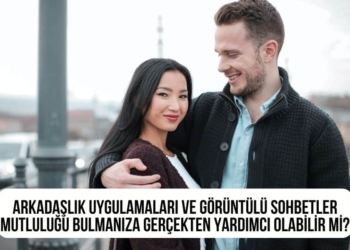 Arkadaşlık uygulamaları ve görüntülü sohbetler mutluluğu bulmanıza gerçekten yardımcı olabilir mi?