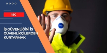 İş Güvenliğini İş Güvenlikçilerden Kurtarmak
