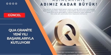QUA Granite  Yeni Yılı  Başarılarıyla Kutluyor!