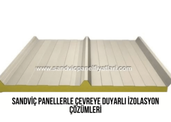 Sandviç Panellerle Çevreye Duyarlı İzolasyon Çözümleri