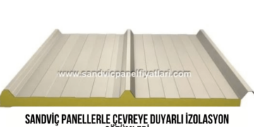 Sandviç Panellerle Çevreye Duyarlı İzolasyon Çözümleri