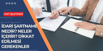 İdari Şartname Nedir? Neler İçerir? Dikkat Edilmesi Gerekenler