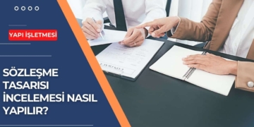 Sözleşme Tasarısı İncelemesi Nasıl Yapılır?