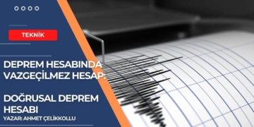 Deprem Hesabında Vazgeçilmez Hesap: Doğrusal Deprem Hesabı