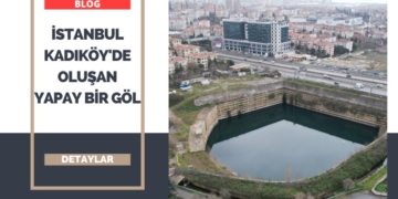 İstanbul Kadıköy’de Oluşan Yapay Bir Göl