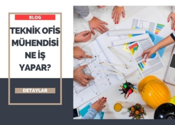 Teknik Ofis Mühendisi Ne İş Yapar?