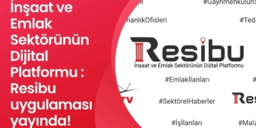İnşaat ve Emlak Sektörünün Dijital Platformu : Resibu uygulaması yayında!